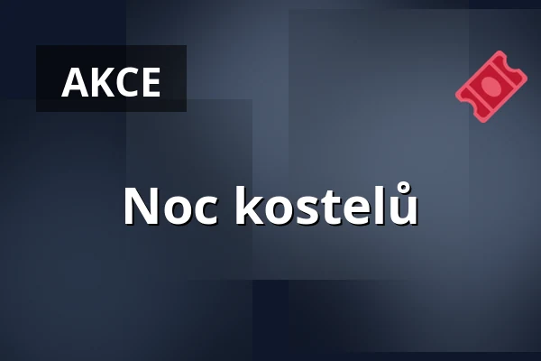 Noc kostelů — Kostel Narození Panny Marie, Štípa, Zlín
