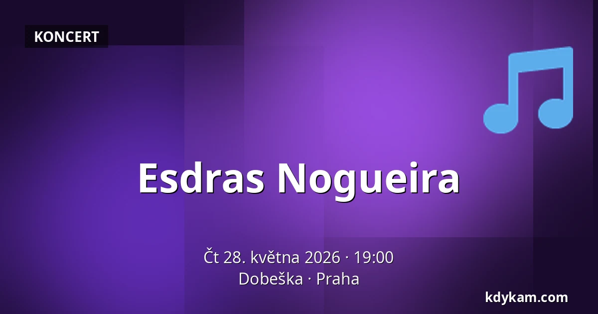 Esdras Nogueira — Dobeška, Praha