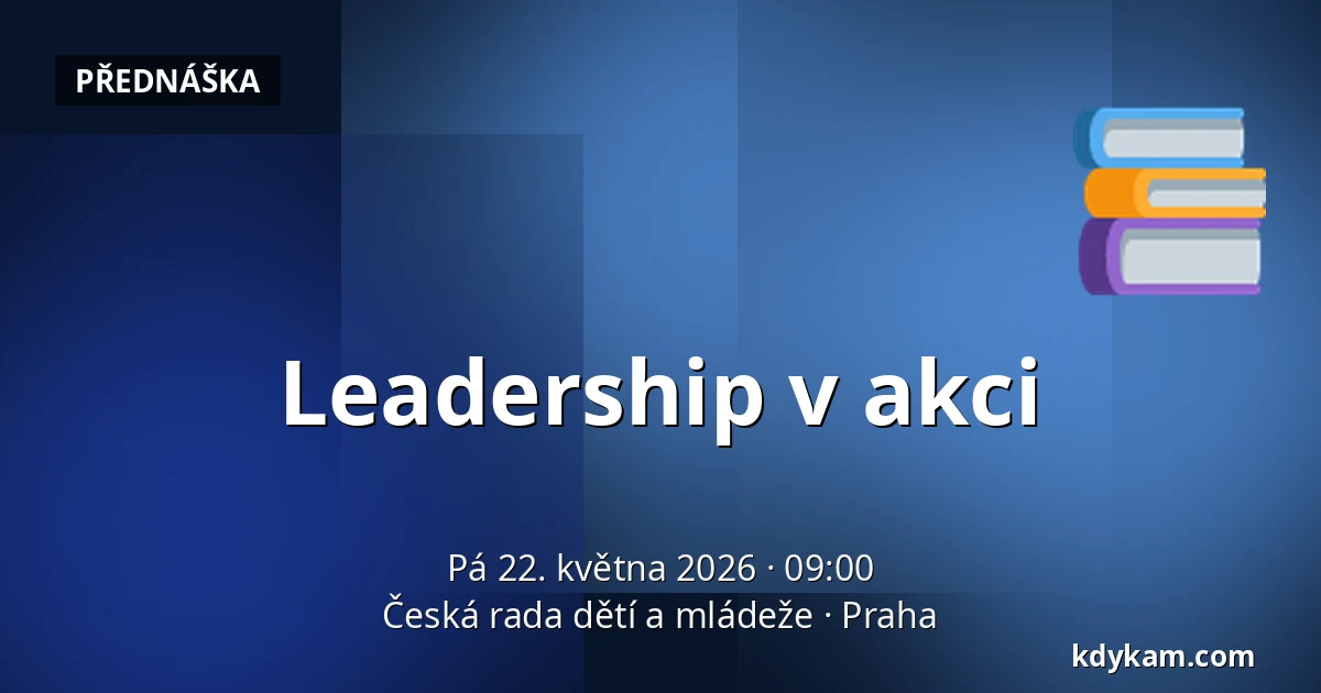 Leadership v akci — Česká rada dětí a mládeže, Praha