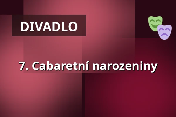 7. Cabaretní narozeniny — Cabaret des Péchés, Brno