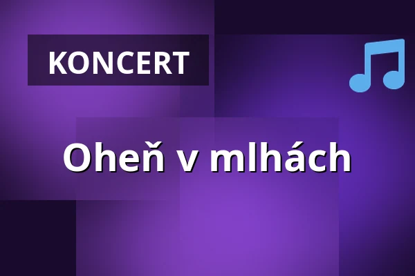 Oheň v mlhách — Novoměstská radnice, p.o., Praha