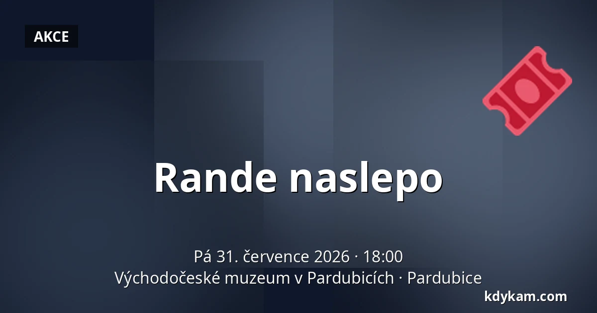 Rande naslepo — Východočeské muzeum v Pardubicích, Pardubice