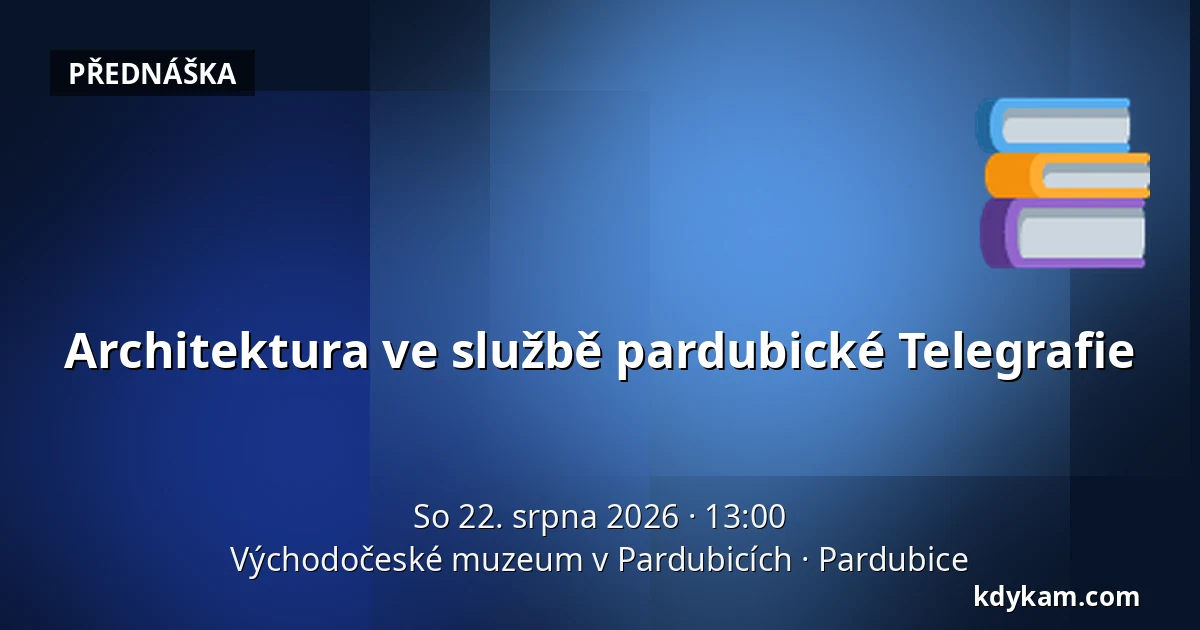 Architektura ve službě pardubické Telegrafie — Východočeské muzeum v Pardubicích, Pardubice