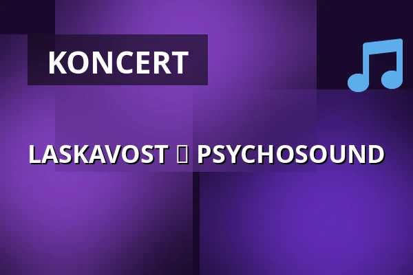 LASKAVOST ✕ PSYCHOSOUND — ARTBAR, Brno