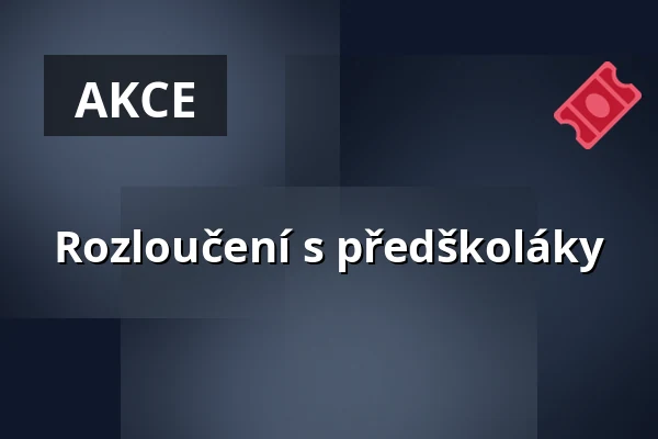 Rozloučení s předškoláky — Areál vinných sklepů Pod Búdama, Čejč