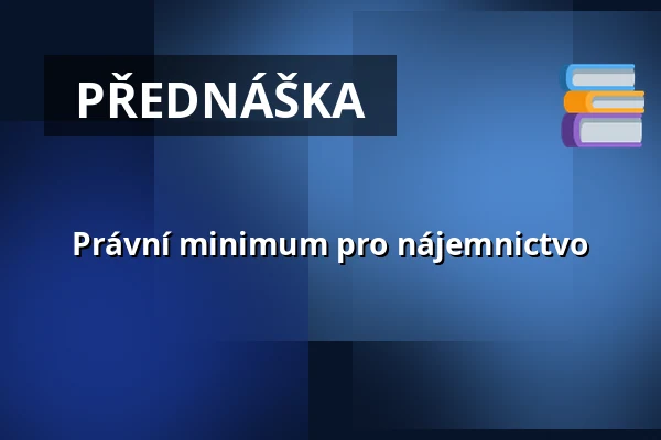 Právní minimum pro nájemnictvo — Vesna, Brno