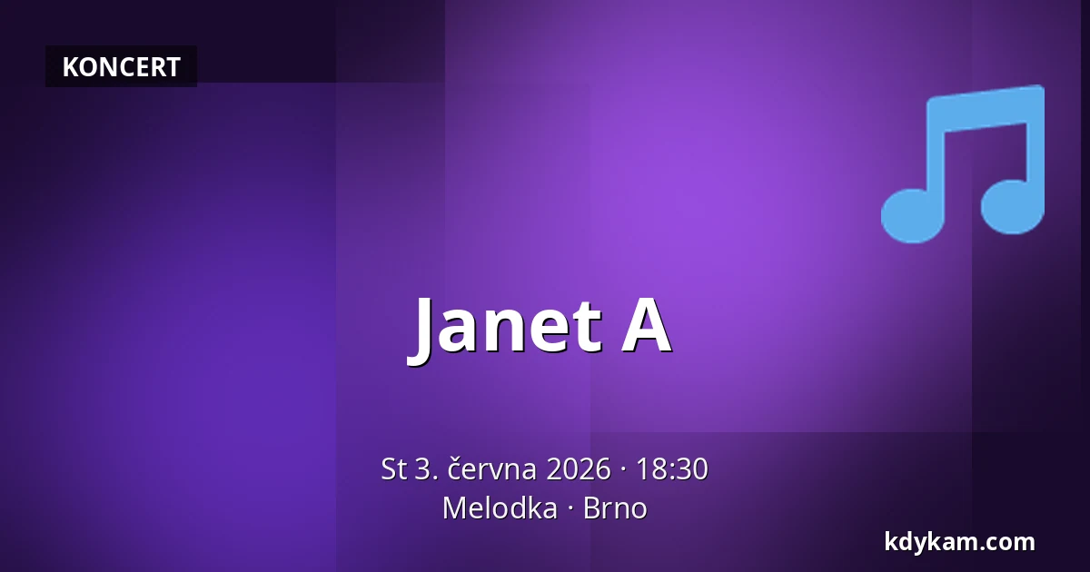 Janet A — Melodka, Brno