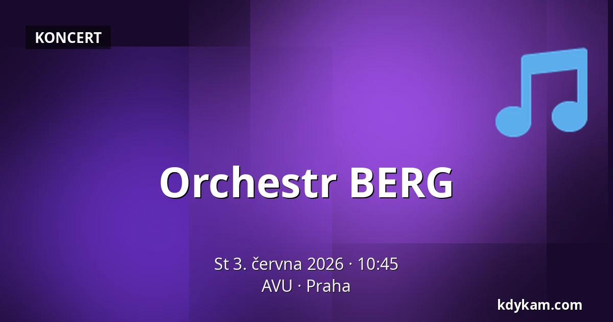 Orchestr BERG — AVU, Praha