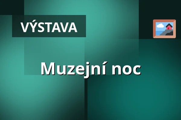 Muzejní noc — Galerie moderního umění v Hradci Králové, Hradec Králové