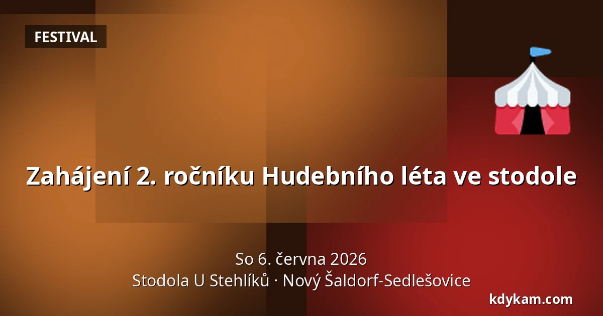 Zahájení 2. ročníku Hudebního léta ve stodole — Stodola U Stehlíků, Nový Šaldorf-Sedlešovice