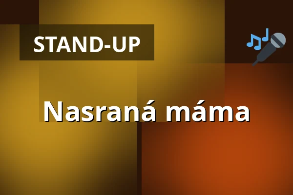 Nasraná máma — Zámek Pardubice, Pardubice