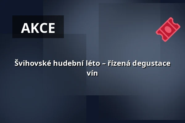 Švihovské hudební léto – řízená degustace vín — Vodní hrad Švihov, Švihov