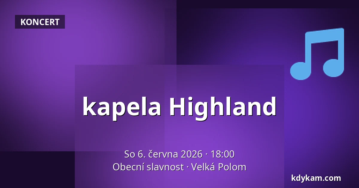kapela Highland — Obecní slavnost, Velká Polom