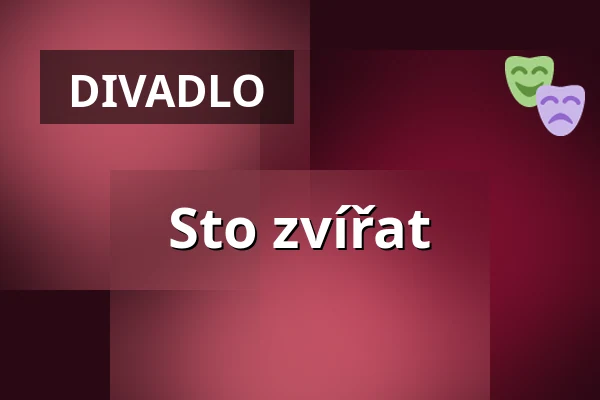 Sto zvířat — Lesní divadlo Řevnice, Řevnice
