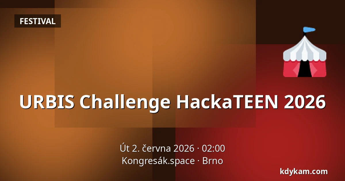 URBIS Challenge HackaTEEN 2026 — Kongresák.space, Brno
