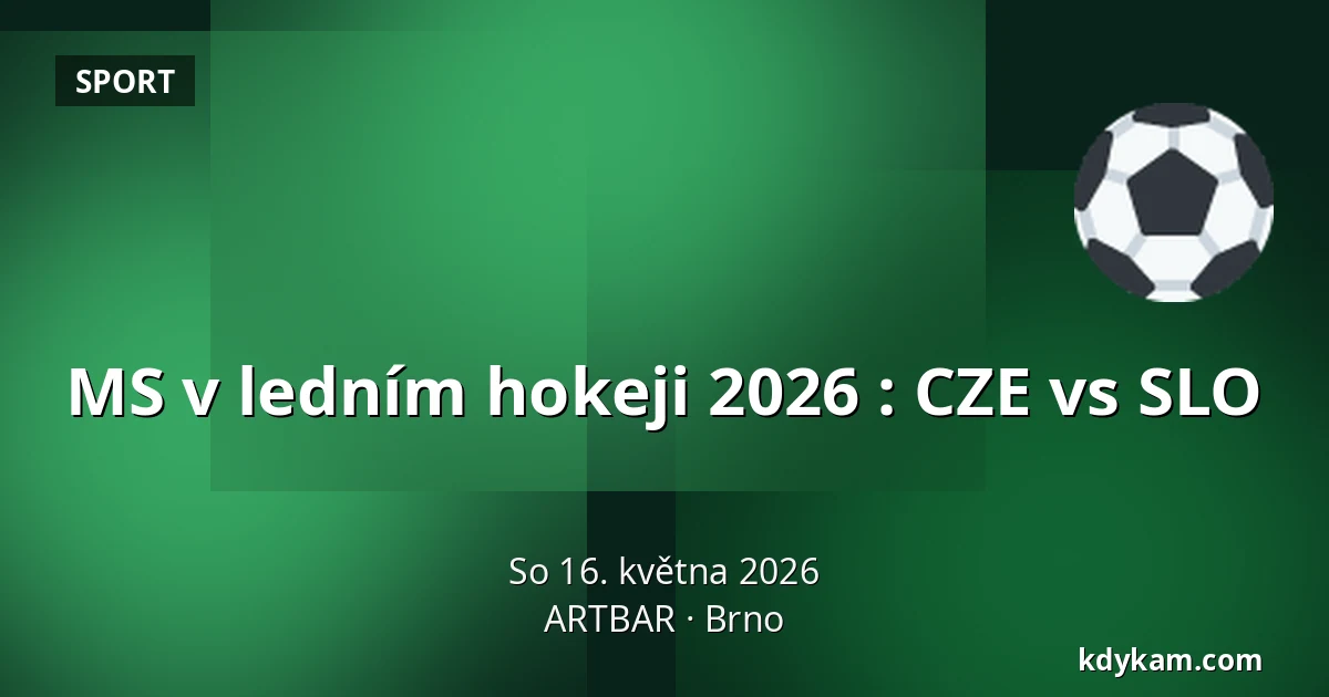 MS v ledním hokeji 2026 : CZE vs SLO — ARTBAR, Brno
