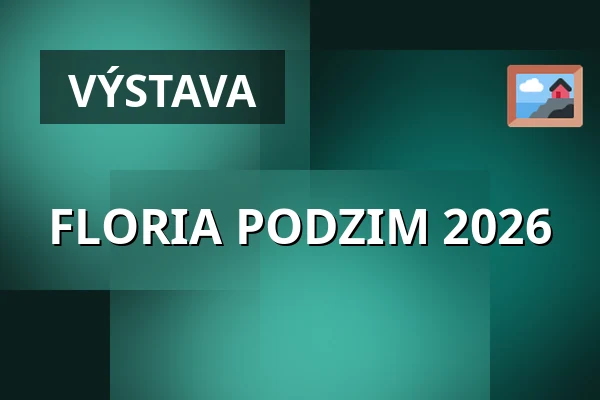 FLORIA PODZIM 2026 — Výstaviště, Kroměříž