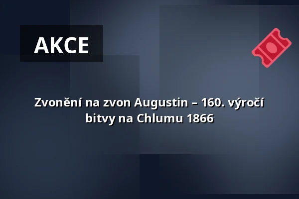 Zvonění na zvon Augustin – 160. výročí bitvy na Chlumu 1866 — Bílá věž, Hradec Králové