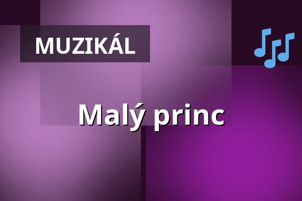 Malý princ — KD Čelákovice, Čelákovice