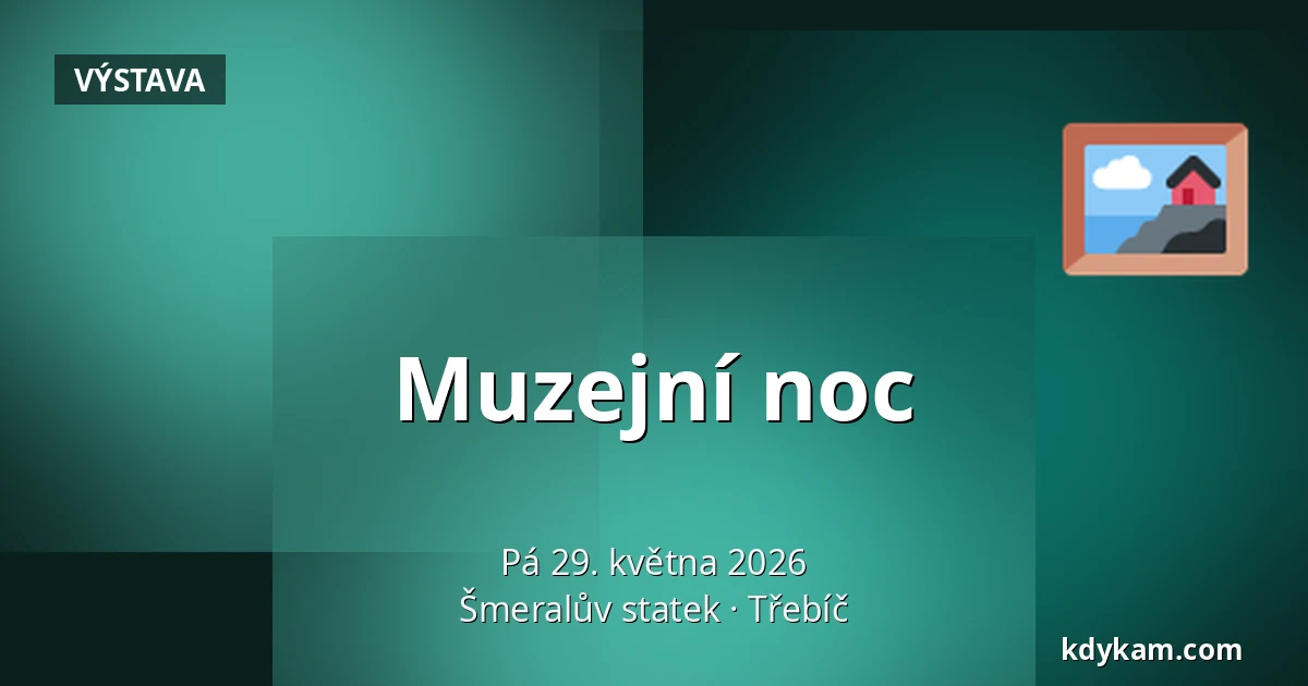 Muzejní noc — Šmeralův statek, Třebíč