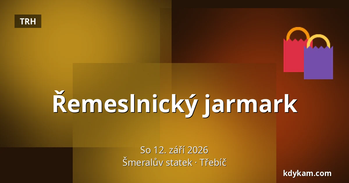 Řemeslnický jarmark — Šmeralův statek, Třebíč