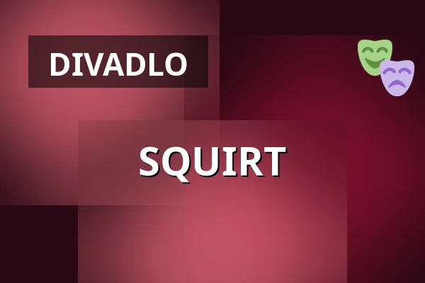 SQUIRT — Multifunkční aula Gong, Ostrava
