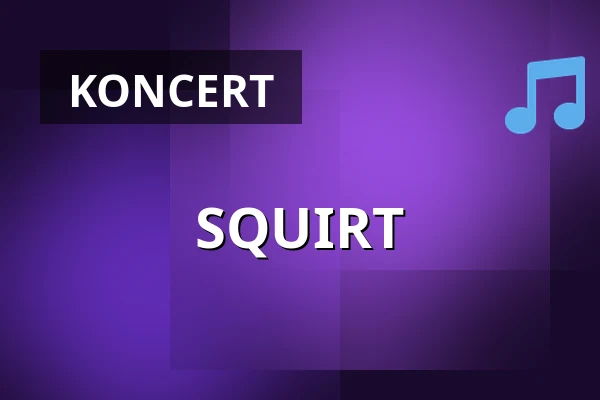 SQUIRT — IDEON, Pardubice