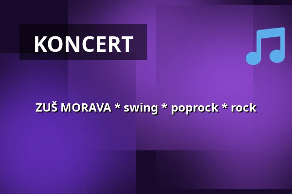 ZUŠ MORAVA * swing * poprock * rock — Zelenáčova Šopa, Zlín