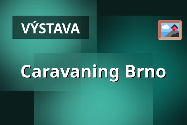 Caravaning Brno — BVV Brno, Brno