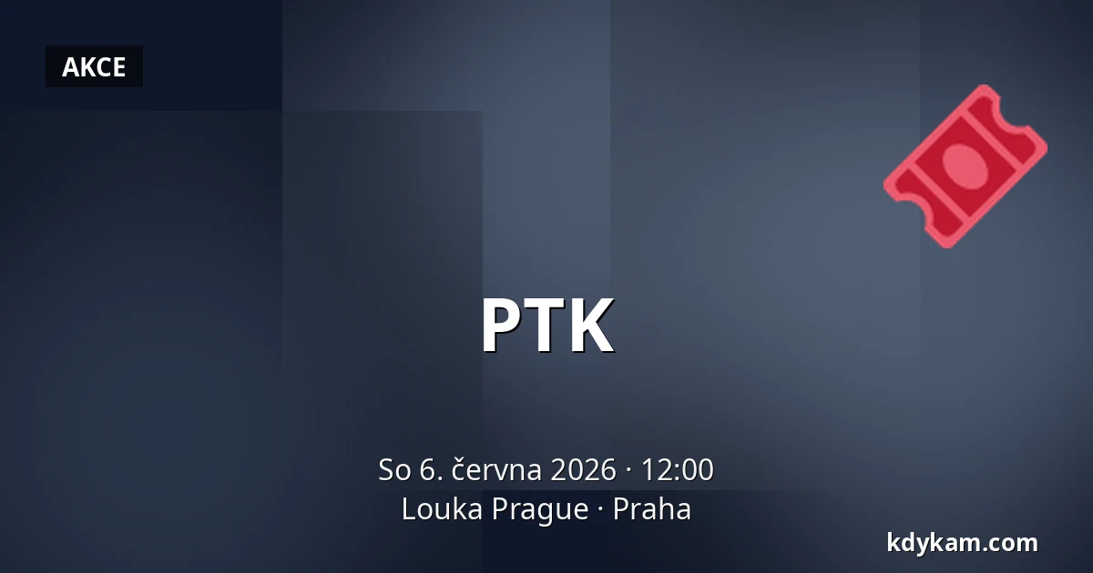 PTK — Louka Prague, Praha