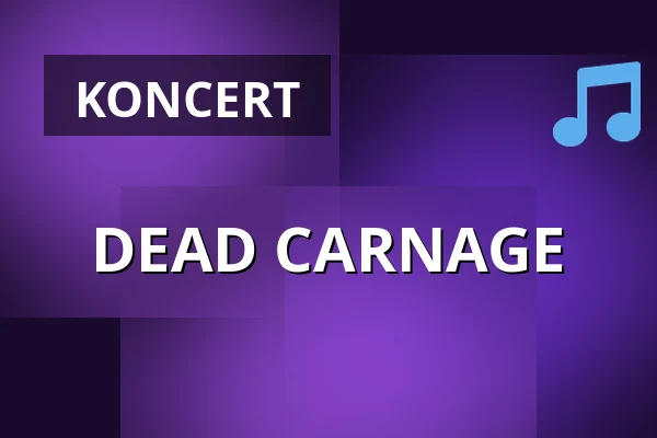DEAD CARNAGE — Barrák, Ostrava