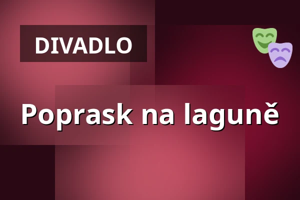 Poprask na laguně — Studio DVA divadlo, Praha