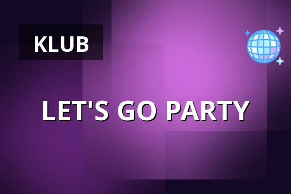 LET'S GO PARTY — Chapeau Rouge, Praha