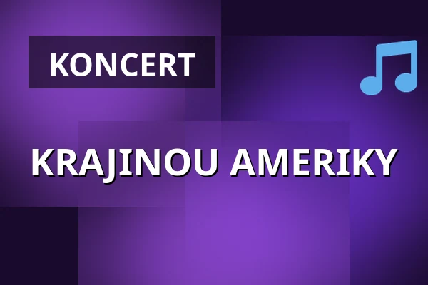 KRAJINOU AMERIKY — Komorní filharmonie Pardubice, Pardubice