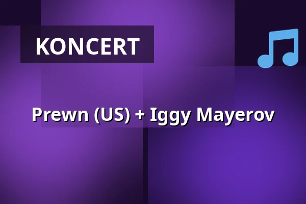 Prewn (US) + Iggy Mayerov — Café V lese, Praha