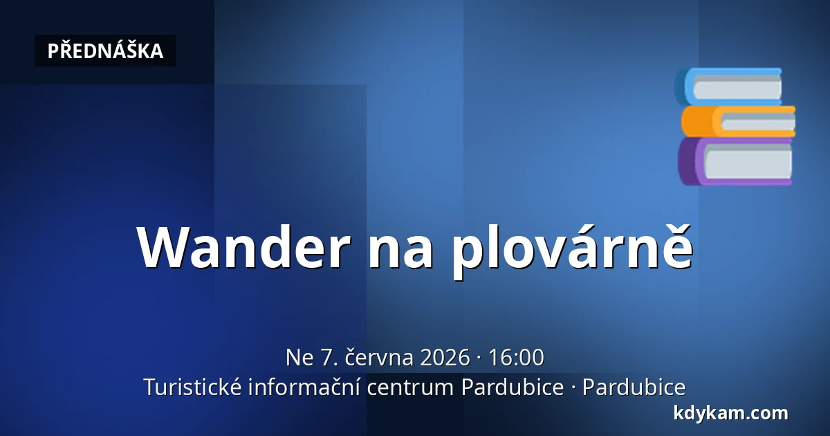 Wander na plovárně — Turistické informační centrum Pardubice, Pardubice