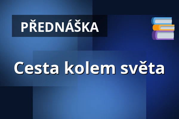 Cesta kolem světa — Turistické informační centrum Pardubice, Pardubice