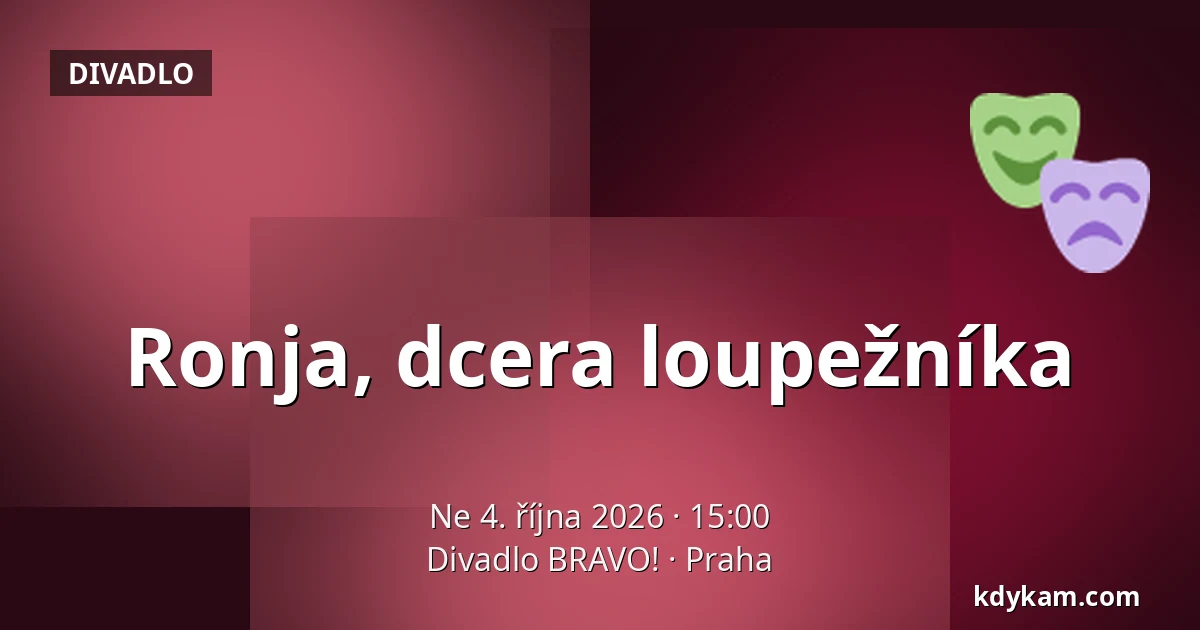 Ronja, dcera loupežníka — Divadlo BRAVO!, Praha