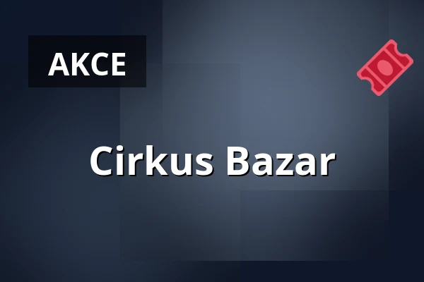 Cirkus Bazar — Divadlo BRAVO!, Praha