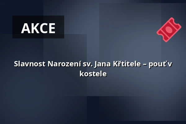 Slavnost Narození sv. Jana Křtitele – pouť v kostele — Kostel sv. Janů, Brno