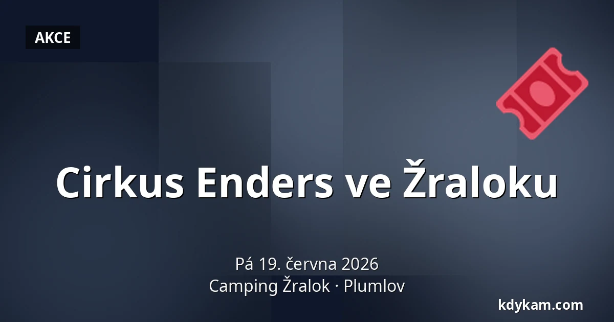 Cirkus Enders ve Žraloku — Camping Žralok, Plumlov