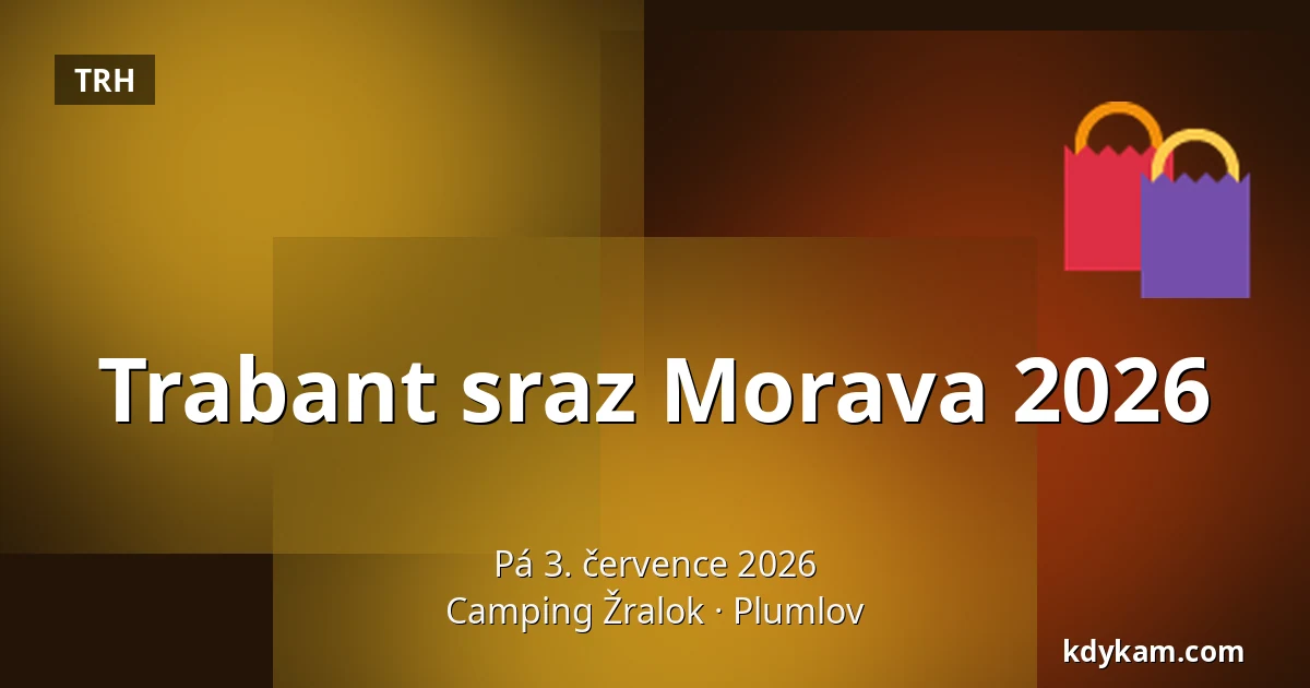 Trabant sraz Morava 2026 — Camping Žralok, Plumlov