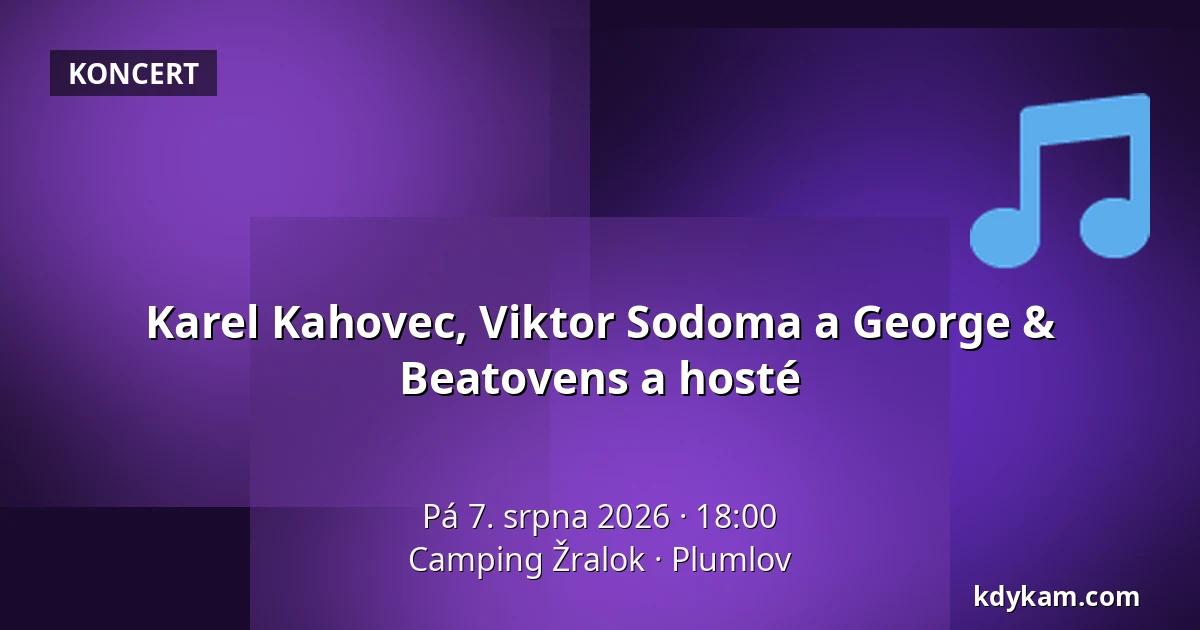 Karel Kahovec, Viktor Sodoma a George & Beatovens a hosté — Camping Žralok, Plumlov