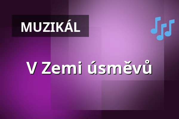 V Zemi úsměvů — Divadlo K. H. Máchy, Litoměřice