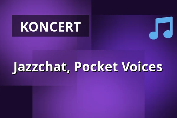 Jazzchat, Pocket Voices — Café Práh, Brno