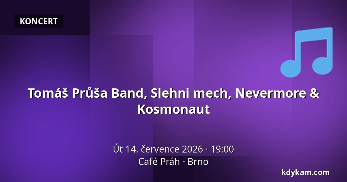 Tomáš Průša Band, Slehni mech, Nevermore & Kosmonaut — Café Práh, Brno