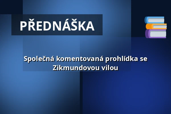 Společná komentovaná prohlídka se Zikmundovou vilou — Park u Baťovy vily, Zlín