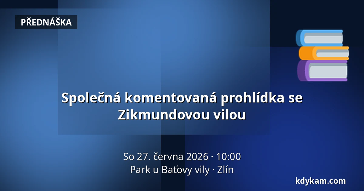 Společná komentovaná prohlídka se Zikmundovou vilou — Park u Baťovy vily, Zlín