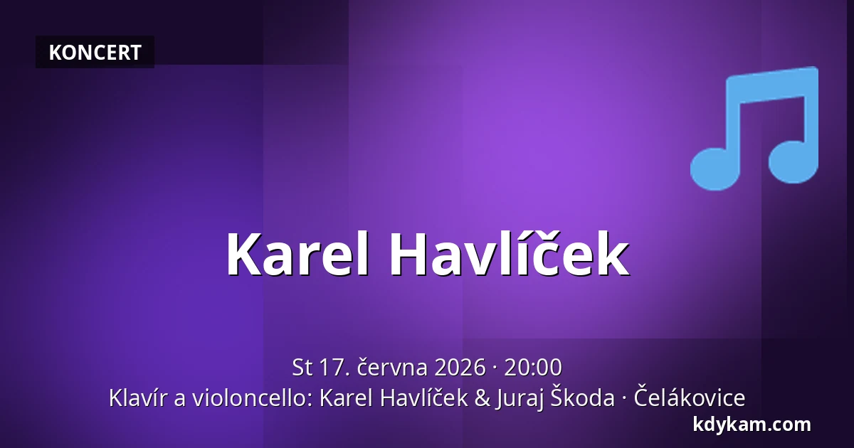 Karel Havlíček — Klavír a violoncello: Karel Havlíček & Juraj Škoda, Čelákovice
