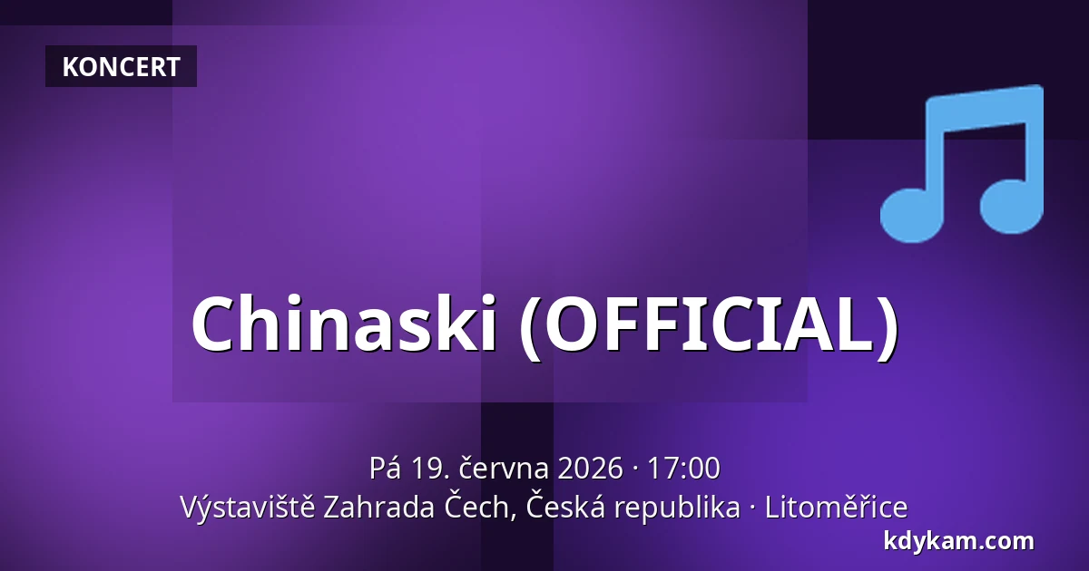 Chinaski (OFFICIAL) — Výstaviště Zahrada Čech, Česká republika, Litoměřice